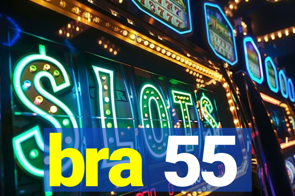 bra 55